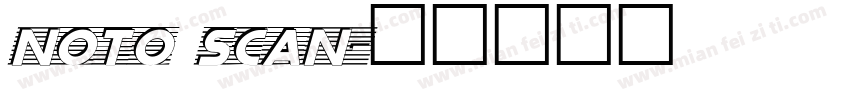 noto scan字体转换